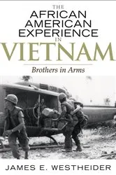 Book cover of The African American Experience in Vietnam by James E. Westheider