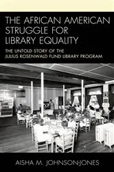 Book cover of The African American Struggle for Library Equality by Aisha M. Johnson-Jones