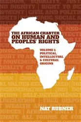 Book cover of The African Charter on Human and Peoples’ Rights Volume 1 by Nat Rubner