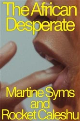 Book cover of The African Desperate by Martine Syms