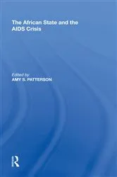 Book cover of The African State and the AIDS Crisis by Amy S. Patterson