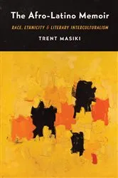 Book cover of The Afro-Latino Memoir by Trent Masiki