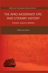 Book cover of The Afro-Modernist Epic and Literary History by K. Schultz
