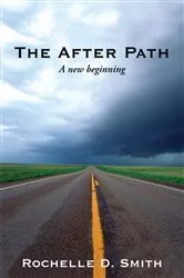 Book cover of The After Path by Rochelle D. Smith