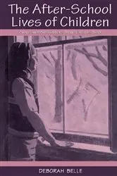 Book cover of The After-school Lives of Children by Deborah Belle