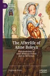 Book cover of The Afterlife of Anne Boleyn by Stephanie Russo