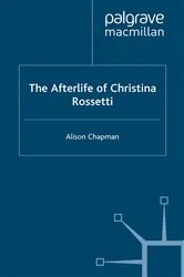 Book cover of The Afterlife of Christina Rossetti by A. Chapman
