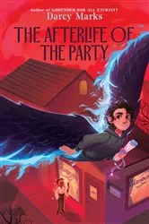 Book cover of The Afterlife of the Party by Darcy Marks