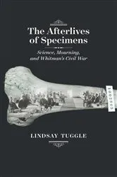 Book cover of The Afterlives of Specimens by Lindsay Tuggle