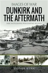 Book cover of The Aftermath of Dunkirk by Stephen Wynn