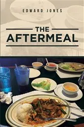 Book cover of The Aftermeal by Edward Jones