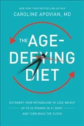 Book cover of The Age-Defying Diet by Caroline Apovian