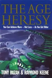 Book cover of The Age Heresy by Tony Buzan
