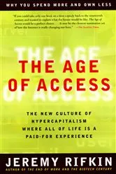 Book cover of The Age of Access by Jeremy Rifkin