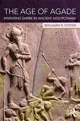 Book cover of The Age of Agade by Benjamin R. Foster