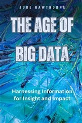 Book cover of The Age of Big Data by Jude Hawthorne
