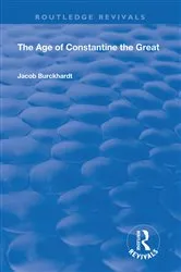 Book cover of The Age of Constantine the Great (1949) by Jacob Burckhardt