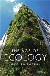 Book cover of The Age of Ecology by Joachim Radkau