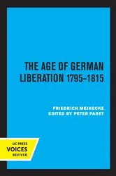 Book cover of The Age of German Liberation 1795-1815 by Friedrich Meinecke