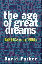 Book cover of The Age of Great Dreams by David Farber