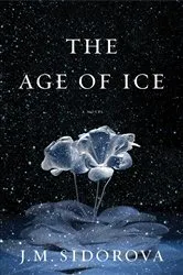 Book cover of The Age of Ice by J. M. Sidorova