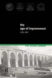 Book cover of The Age of Improvement, 1783-1867 (2nd ed.) by Asa Briggs
