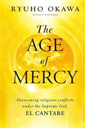 Book cover of The Age of Mercy by Ryuho Okawa
