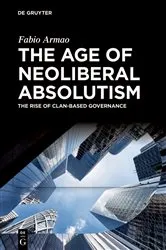 Book cover of The Age of Neoliberal Absolutism by Unknown