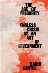 Book cover of The Age of Precarity by Dario Gentili
