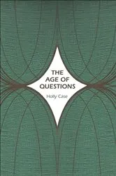 Book cover of The Age of Questions by Holly Case