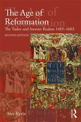 Book cover of The Age of Reformation (2nd ed.) by Alec Ryrie