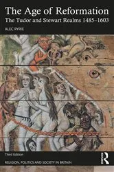 Book cover of The Age of Reformation (3rd ed.) by Alec Ryrie