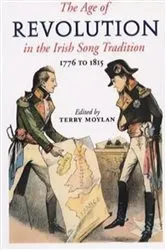 Book cover of The Age Of Revolution in the Irish Song Tradition by Terry Moylan