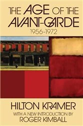 Book cover of The Age of the Avant-garde by Hilton Kramer