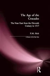 Book cover of The Age of the Crusades by P.M. Holt
