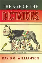 Book cover of The Age of the Dictators by D.G. Williamson