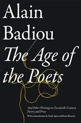 Book cover of The Age of the Poets by Alain Badiou