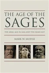 Book cover of The Age of the Sages by Mark W. Muesse