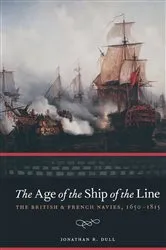 Book cover of The Age of the Ship of the Line by Jonathan R. Dull