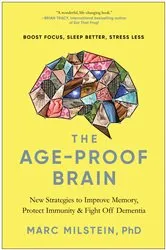 Book cover of The Age-Proof Brain by Marc Milstein