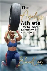 Book cover of The Ageless Athlete by BlondLocs