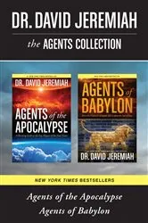 Book cover of The Agents Collection: Agents of the Apocalypse / Agents of Babylon by David Jeremiah