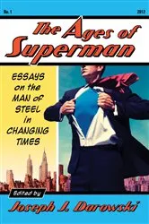Book cover of The Ages of Superman by Joseph J. Darowski