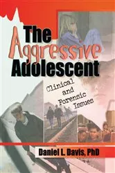 Book cover of The Aggressive Adolescent by Daniel L Davis