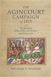 Book cover of The Agincourt Campaign of 1415 by Michael P. Warner