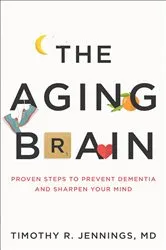 Book cover of The Aging Brain by Jennings, Timothy R.,MD