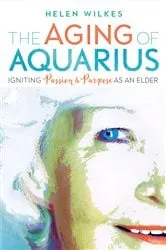 Book cover of The Aging of Aquarius by Helen Wilkes