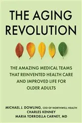 Book cover of The Aging Revolution by Michael J. Dowling