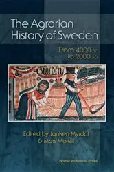 Book cover of The Agrarian History of Sweden by Janken Myrdal