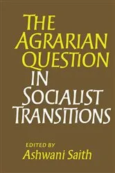 Book cover of The Agrarian Question in Socialist Transitions by Ashwani Saith